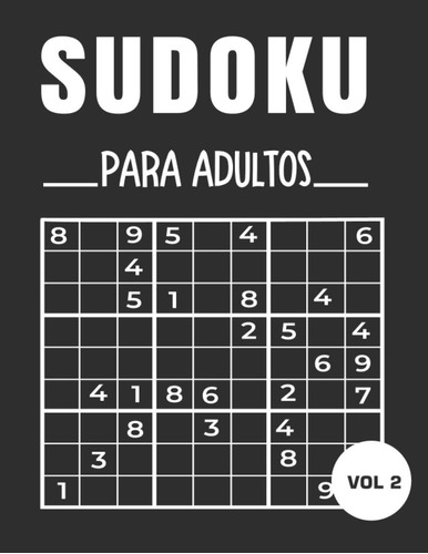 Libro: Sudoku Para Adultos Vol 2: Fácil, Medio Y Difícil. Co