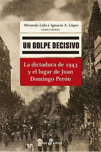 Un Golpe Decisivo - Miranda Lida / Ignacio A. Lopez