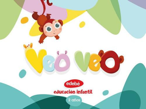 Libro: Veo Veo 2a Años Globalizado. Aa.vv.. Edebe