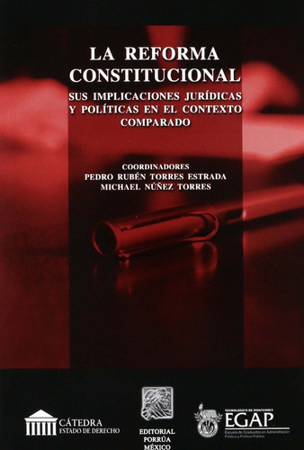 Reforma Constitucional Sus Implicaciones Jurídicas, De Torres Estrada, Pedro Rubén. Editorial Porrúa México En Español