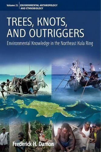 Trees, Knots, And Outriggers, De Frederick H. Damon. Editorial Berghahn Books, Tapa Blanda En Inglés