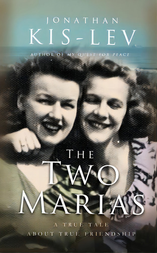 The Two Marias : A Novella Based On A True Story, De Jonathan Kis-lev. Editorial Goldsmith Press, Tapa Blanda En Inglés