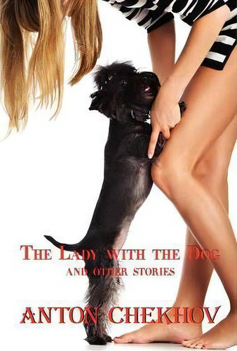The Lady With The Dog, De Anton Pavlovich Chekhov. Editorial Alexander Vassiliev, Tapa Blanda En Inglés