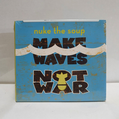 Nuke The Soup Make Waves Not War Cd Us Nuevo Musicovinyl