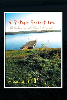 Libro A Picture Perfect Life: (a Collection Of Short Stor...