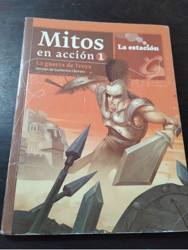 Mitos En Acción 1. La Guerra De Troya. La Estación. Olivos.