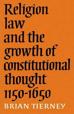 The Wiles Lectures: Religion, Law And The Growth Of Const...