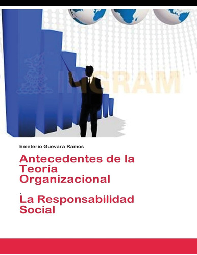 Libro: Antecedetes De La Teoría Organizacional: La Social