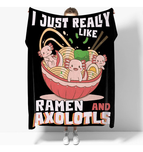 I Just Really Like Ramen And Axolotls Manta Suave Ropa De Ca