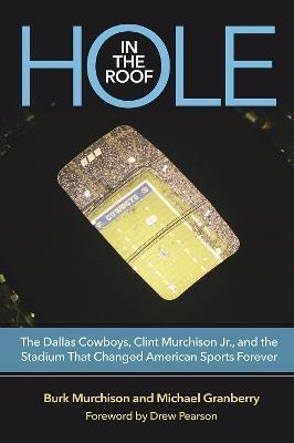 Libro Hole In The Roof : The Dallas Cowboys, Clint Murchi...