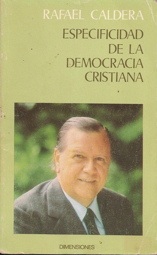 Especificidad De La Democracia Cristiana / Rafael Caldera