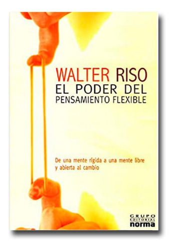 El Poder Del Pensamiento Flexible Walter Riso Libro Físico