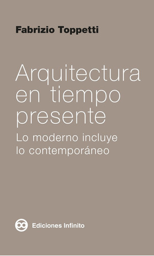 Arquitectura En Tiempo Presente // Fabrizio Toppetti