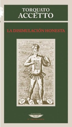 Disimulacion Honesta, La, De Accetto Torquato. Editorial El Cuenco De Plata, Tapa Blanda En Español