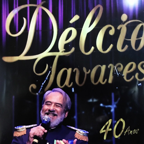 Dvd + Cd - Délcio Tavares - 40 Anos