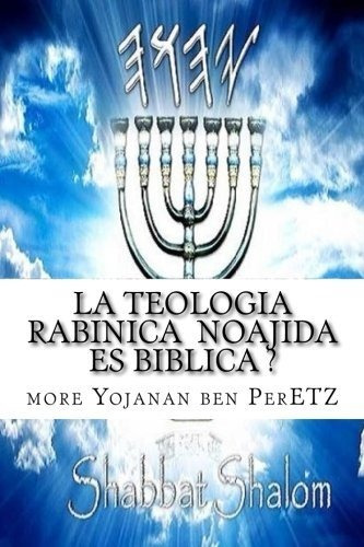 La Teologia Rabinica Noajida Es Biblica ? - M More Yojana...