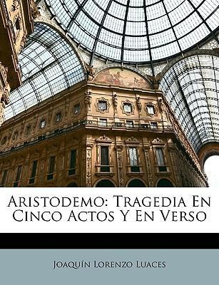 Libro Aristodemo : Tragedia En Cinco Actos Y En Verso - J...