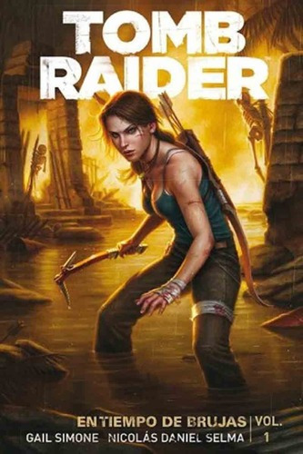 Tomb Rider 1 En Tiempo De Brujas - Gail Simone - Ale, De Gail Simone. Editorial Aleta