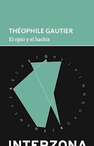 Libro El Opio Y El Hachis De Theophile Gautier