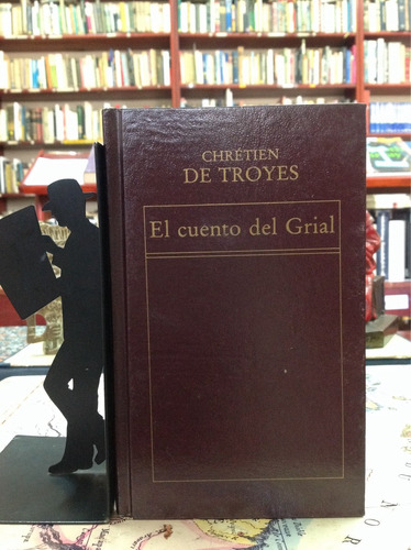 El Cuento Del Grial. Chrétien De Troyes. Literatura