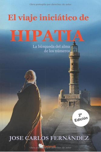 Libro: El Viaje Iniciático De Hipatia: La Búsqueda Del Alma