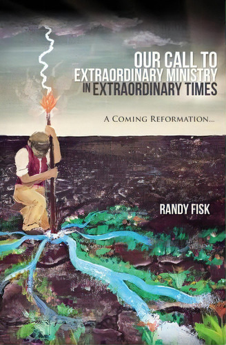 Our Call To Extraordinary Ministry In Extraordinary Times, De Randy Fisk. Editorial Second Ref Press, Tapa Blanda En Inglés