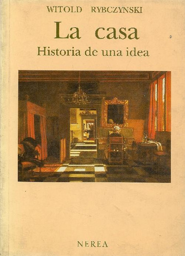 Libro La Casa De Witold Rybczynsky