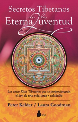 Secretos Tibetanos De La Eterna Juventud (ne) - Peter; Goodm