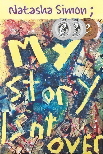 My Story Isn't Over, De Natasha Simon. Editorial Moshpit Publishing, Tapa Blanda En Inglés