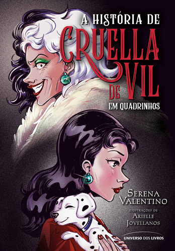 A história de Cruella de Vil em quadrinhos, de Valentino, Serena. Universo dos Livros Editora LTDA, capa dura em português, 2022