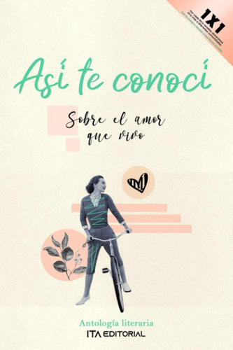 Libro: Así Te Conocí: Sobre El Amor Que Vivo (spanish Editio
