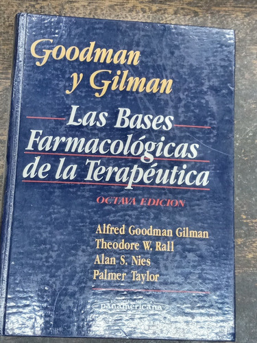 Las Bases Farmacologicas De La Terapeutica * Alfred Gilman *