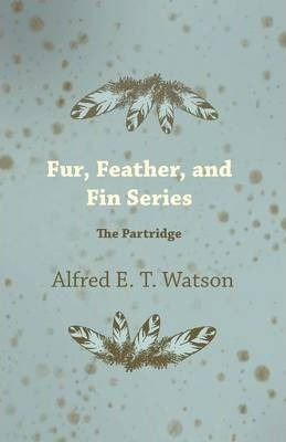 Libro Fur, Feather, And Fin Series - The Partridge - Alfr...