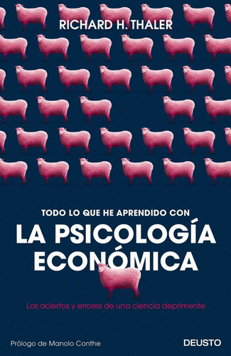 Todo Lo Que He Aprendido Con La Psicologia Economica - Th...