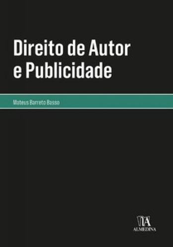 Direito De Autor E Publicidade, De Basso Barreto. Editora Almedina, Capa Mole Em Português