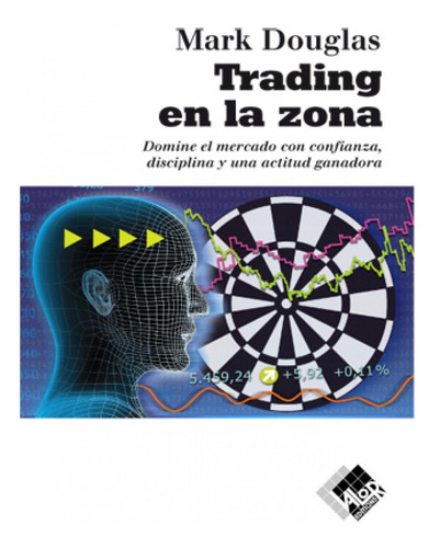 Libro Trading En La Zona - Mark Douglas