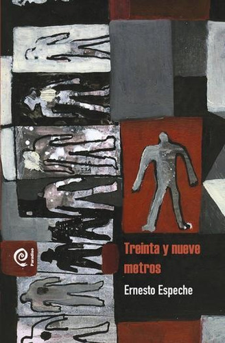 Treinta Y Nueve Metros - Ernesto Espeche