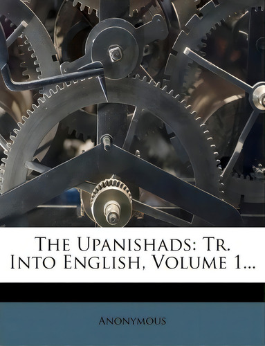 The Upanishads, De Anonymous. Editorial Nabu Press, Tapa Blanda En Inglés