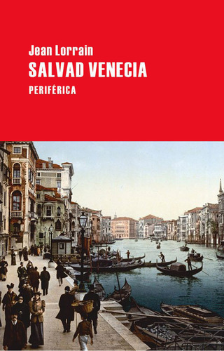Salvad Venecia, De Lorrain, Jean. Editorial Periférica, Tapa Blanda, Edición 1 En Español, 2013
