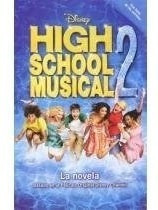 High School Musical 2 La Novela (8 Paginas De Fotos) [basada