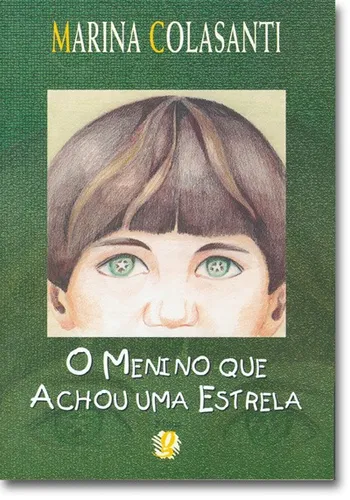 comprar O menino que achou uma estrela, de Colasanti, Marina. Marina Colasanti Editorial Global Editora, capa mole em português, 2000