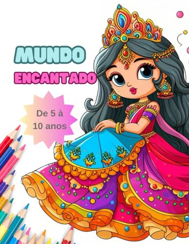 Mundo Encantado - Livro De Colorir Infantil: Livro De Pintar