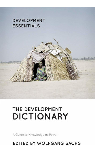 Libro The Development Dictionary: A Guide To Knowledge As