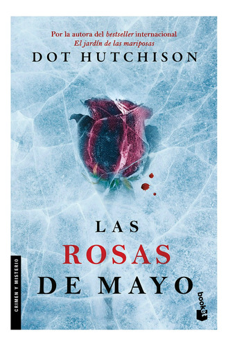 Las rosas de mayo, de Hutchison, Dot. Booket, vol. 10. Editorial Booket México, tapa blanda, edición 1 en español, 2024