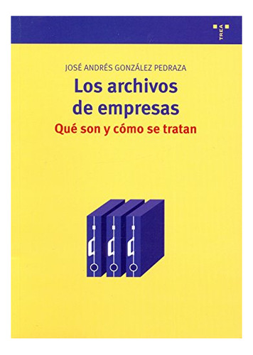 Libro Los Archivos De Empresas  De Gonzalez Pedraza Jo