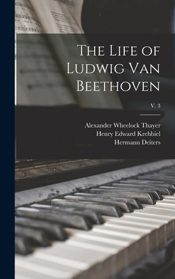 Libro The Life Of Ludwig Van Beethoven; V. 3 - Thayer, Al...