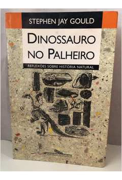 Livro Dinossauro No Palheiro - Stephen Jay Gould [1997]