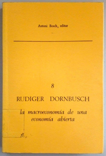 La Macroeconomía De Una Economía Abierta Rudiger Dornbusch