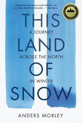 Libro This Land Of Snow : A Journey Across The North In W...