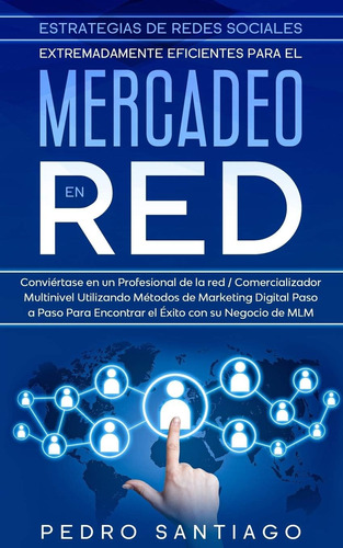 Libro: Estrategias De Redes Sociales Extremadamente Eficient